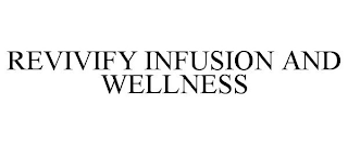 REVIVIFY INFUSION AND WELLNESS