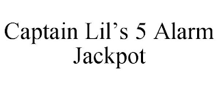 CAPTAIN LIL'S 5 ALARM JACKPOT