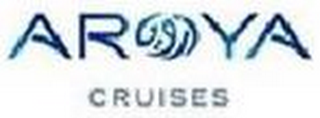 AROYA CRUISES