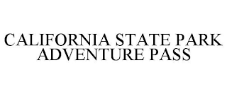 CALIFORNIA STATE PARK ADVENTURE PASS