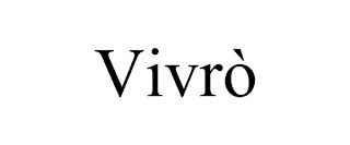 VIVRÒ