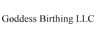 GODDESS BIRTHING LLC