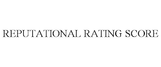 REPUTATIONAL RATING SCORE