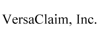 VERSACLAIM, INC.