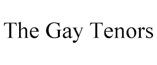 THE GAY TENORS