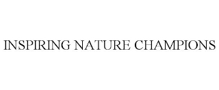 INSPIRING NATURE CHAMPIONS