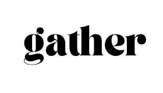 GATHER