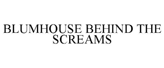 BLUMHOUSE BEHIND THE SCREAMS