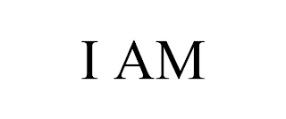 I AM