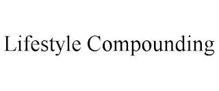 LIFESTYLE COMPOUNDING