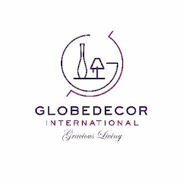 GLOBEDECOR INTERNATIONAL GRACIOUS LIVING