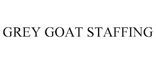 GREY GOAT STAFFING