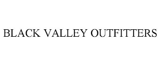 BLACK VALLEY OUTFITTERS