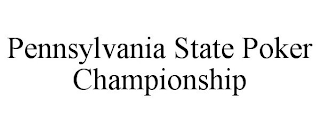 PENNSYLVANIA STATE POKER CHAMPIONSHIP