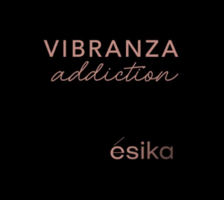 VIBRANZA ADDICTION ÉSIKA