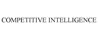 COMPETITIVE INTELLIGENCE