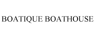 BOATIQUE BOATHOUSE