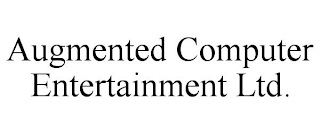 AUGMENTED COMPUTER ENTERTAINMENT LTD.