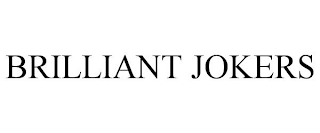BRILLIANT JOKERS