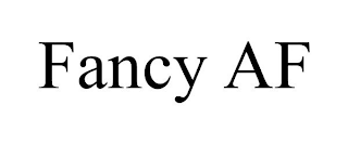 FANCY AF