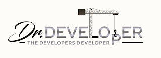 DR. DEVELOPER THE DEVELOPERS DEVELOPER