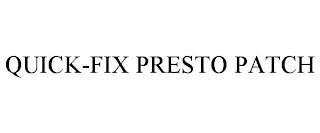 QUICK-FIX PRESTO PATCH