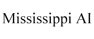 MISSISSIPPI AI