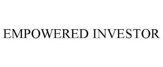 EMPOWERED INVESTOR