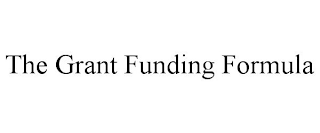 THE GRANT FUNDING FORMULA