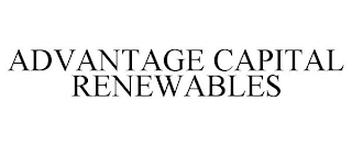 ADVANTAGE CAPITAL RENEWABLES