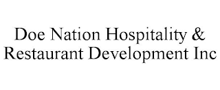 DOE NATION HOSPITALITY & RESTAURANT DEVELOPMENT INC