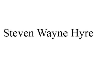 STEVEN WAYNE HYRE