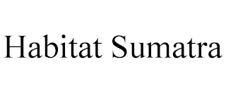 HABITAT SUMATRA