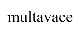 MULTAVACE