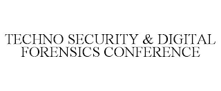 TECHNO SECURITY & DIGITAL FORENSICS CONFERENCE