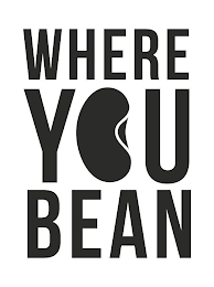 WHERE YOU BEAN