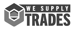 WE SUPPLY TRADES