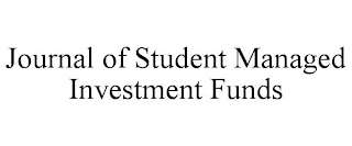 JOURNAL OF STUDENT MANAGED INVESTMENT FUNDS