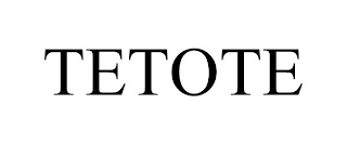 TETOTE