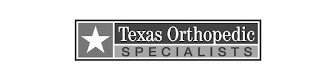 TEXAS ORTHOPEDIC SPECIALISTS