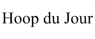 HOOP DU JOUR
