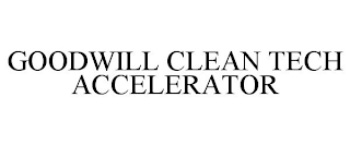 GOODWILL CLEAN TECH ACCELERATOR