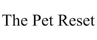 THE PET RESET