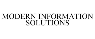 MODERN INFORMATION SOLUTIONS