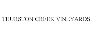 THURSTON CREEK VINEYARDS