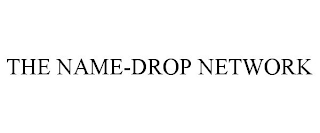 THE NAME-DROP NETWORK
