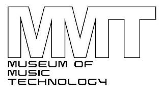 MMT MUSEUM OF MUSIC TECHNOLOGY