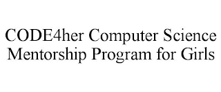 CODE4HER COMPUTER SCIENCE MENTORSHIP PROGRAM FOR GIRLS