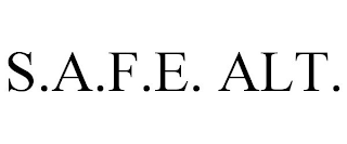 S.A.F.E. ALT.