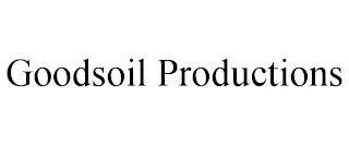 GOODSOIL PRODUCTIONS